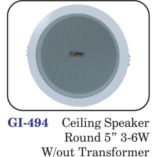 Ceiling Speaker Round 5" 3-6w W/out Transformer